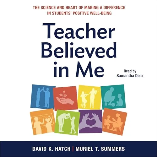 Teacher Believed in Me By David K. Hatch, Muriel T Summers